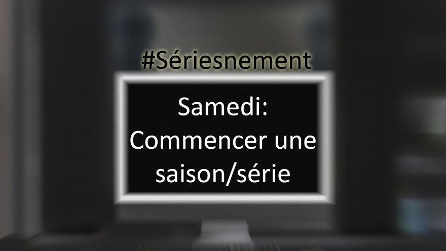 sériesnement samedi.jpg